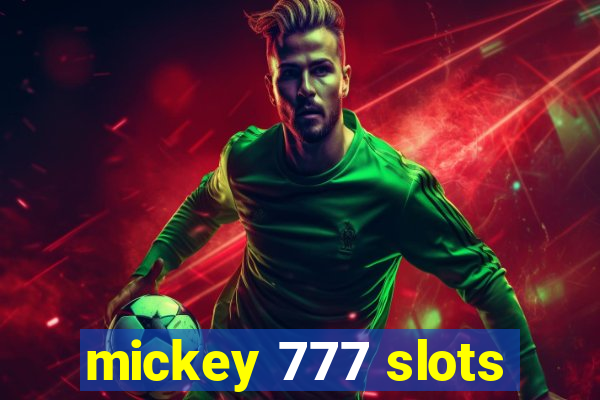 mickey 777 slots